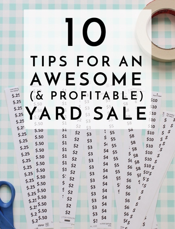 10 Tips for an Awesome (& Profitable) Garage Sale - The Homes I